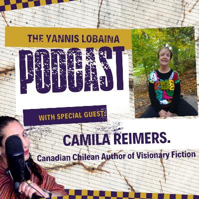 S5E1: Guest Camila Reimers Author & Multidisciplinary artist on The Yannis Lobaina Podcast "We Should Talk." S5E1: Guest Camila Reimers Author & Multidisciplinary artist on The Yannis Lobaina Podcast "We Should Talk."