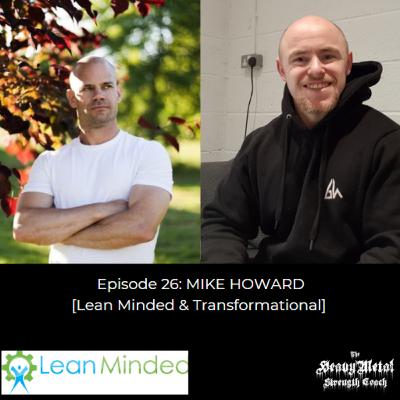 26. Mike Howard- Lean Minded & Transformational