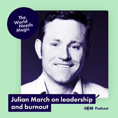Julian March on digital leadership and burnout