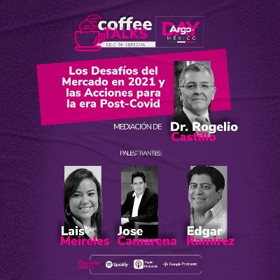 Ep. 11 Argo Day - México: Los desafíos del mercado en 2021 y las acciones para la era post-covid Ep. 11 Argo Day - México: Los desafíos del mercado en 2021 y las acciones para la era post-covid