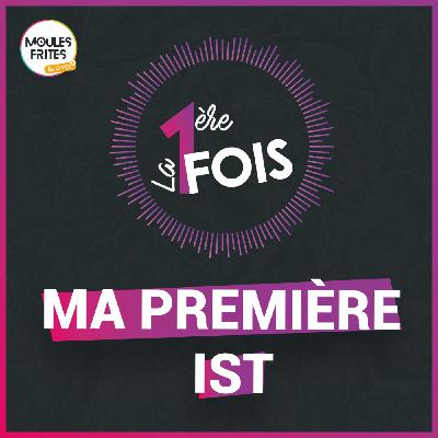 #20 La première fois - Ma première IST #20 La première fois - Ma première IST