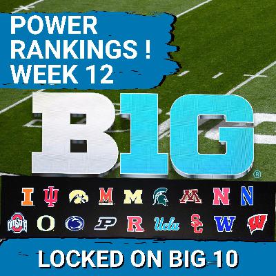 INSIDER BIG 10 POWER RANKINGS:  Michigan, Oregon and USC FIGHTING for CFP Lives!