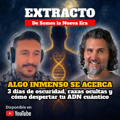 🛸 ALGO INMENSO SE ACERCA ☄️​ Cómo Despertar Tu ADN Cuántico 🧬​ Extracto Somos La Nueva Era ​🗣️​