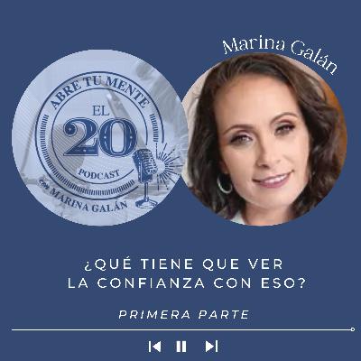 ¿Qué tiene que ver la confianza con eso? Primera parte ¿Qué tiene que ver la confianza con eso? Primera parte