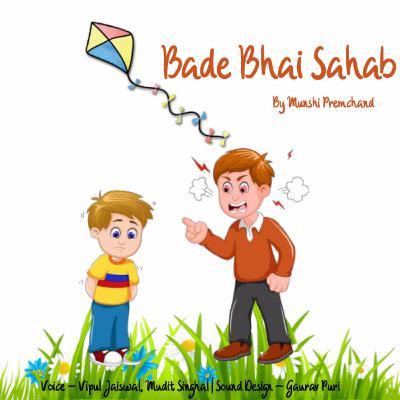 Ep 10 - 'Bade Bhai Sahab' by Munshi Premchand