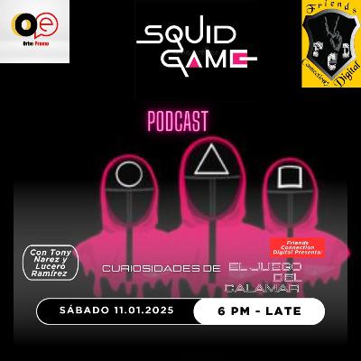 "CURIOSIDADES DEL JUEGO DEL CALAMAR" (T2, EPISODIO 33, FCD RADIO)