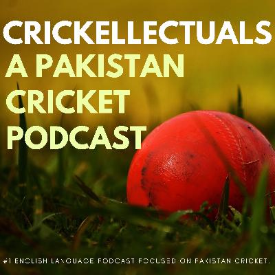 Ep.24: Crickellectuals Podcast is back with Season 2! Pakistan vs WI 1st ODI analysis, International Cricket returns to Multan.