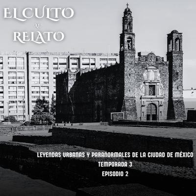 Leyendas Urbanas y Paranormales de la Ciudad de México.