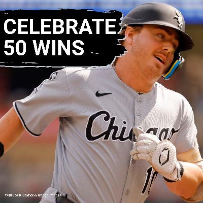 White Sox FINALLY hit 50-win mark | Is this a sign of hope or cause for concern?