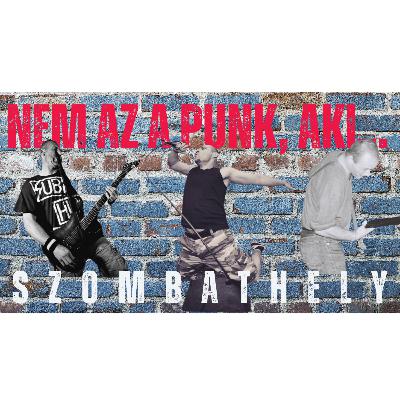 Szombathely - Nem az a punk, aki... on the tour - nap#24 spp#134