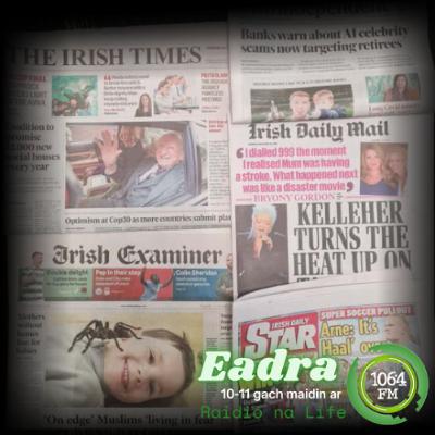 Nuachtáin an Luain - 10 Samhain 2025 Nuachtáin an Luain - 10 Samhain 2025