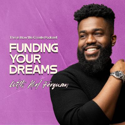 Funding Your Dreams on Someone Else's Dime - Karl Ferguson