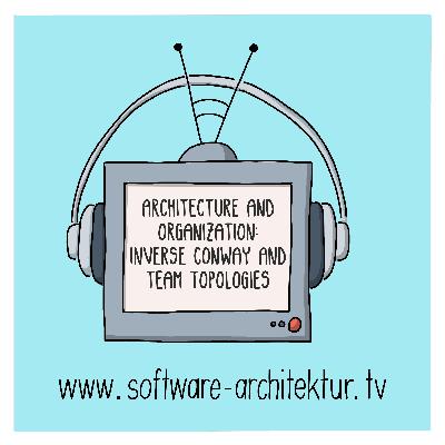 Architecture and Organization Inverse Conway and Team Topologies