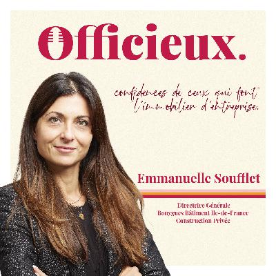 "Il faut sortir de sa zone de confort, le danger c'est d'y rester" - Emmanuelle Soufflet, le leadership et l'innovation dans la construction