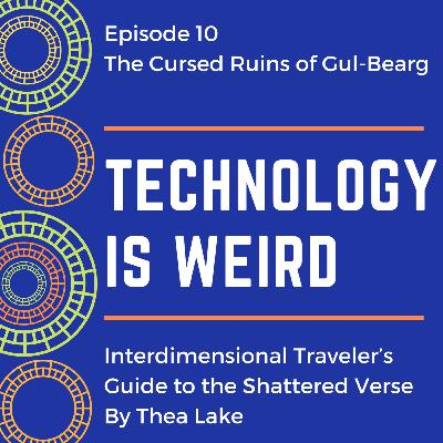 Chapter 10 - The Cursed Ruins of Gul Bearg