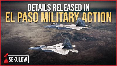 Details Released in El Paso Military Action