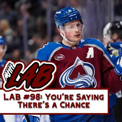 LAB #98: You're Saying There's a Chance