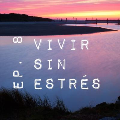 EP. 8 VIVIR SIN ESTRÉS