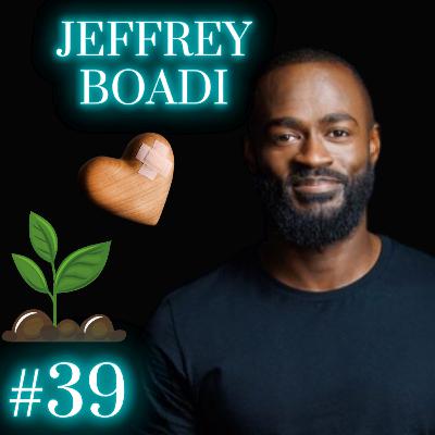 Losing my Wife & Pursuing Plant-Powered Purpose w/Content Creator Jeffrey Boadi | #39