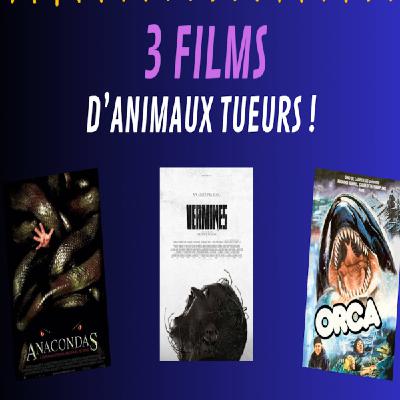 3 Films... d'animaux tueurs !