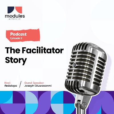 Module 2: The Facilitator Experience