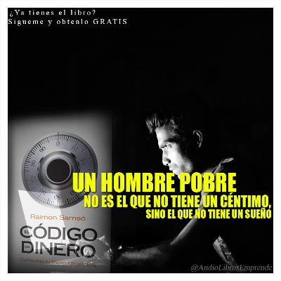 El Código Del Dinero - Resumen por AudioLibrosEmprende El Código Del Dinero - Resumen por AudioLibrosEmprende