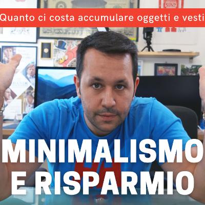 #111 Minimalismo e Risparmio: Quanto Costa Accumulare?