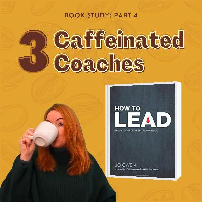 Episode #9: How to Lead - Part 4 Episode #9: How to Lead - Part 4