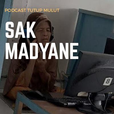 Eps 7 : Sak Madyane