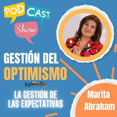 S19 Ep400: Gestión del Optimismo: cómo modificar tu realidad S19 Ep400: Gestión del Optimismo: cómo modificar tu realidad