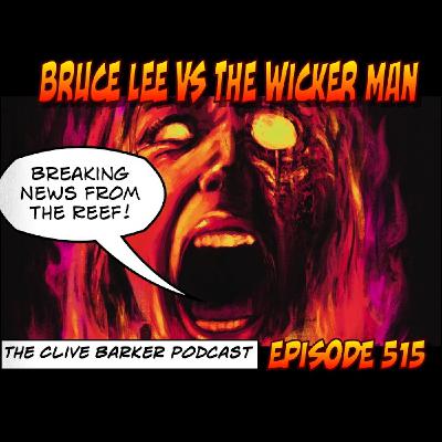 515 : Bruce Lee Vs. The Wicker Man (News) 515 : Bruce Lee Vs. The Wicker Man (News)