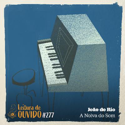 João do Rio - A Noiva do Som (conto)