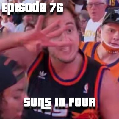 Episode 76: Suns in Four