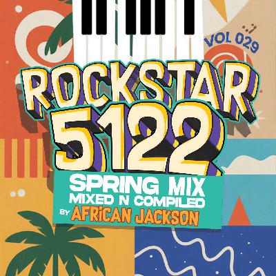 Rockstar 5122 Vol 029 [Spring Mix ] By African Jackson