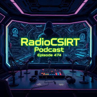 RadioCSIRT — Votre actu cybersécurité du lundi 3 novembre 2025 (Ép.474)