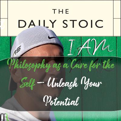 Philosophy as a Cure for the Self - Unleash Your Potential