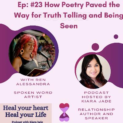 Ep #23: How Poetry Paved The Way For Truth Telling and Being Seen With Ren Alessandra