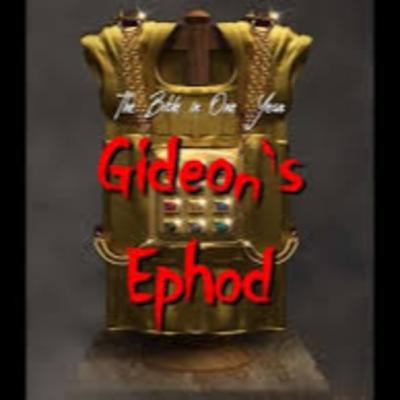 Judges Ch.8 v.22-27 Gideon Makes an Efod from the Spoils of War