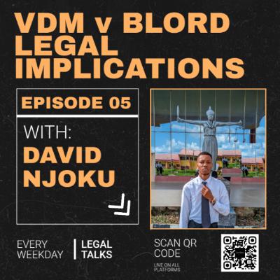 VDM V BLORD CONTROVERSY, THE LEGAL IMPLICATIONS AS WELL AS LEGAL OPINION ON THE CASE VDM V BLORD CONTROVERSY, THE LEGAL IMPLICATIONS AS WELL AS LEGAL OPINION ON THE CASE