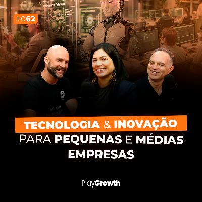 #62 - Como a tecnologia pode ser a maior alavanca para o crescimento do seu negócio?