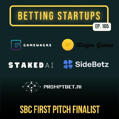 Ep. 165: SBC First Pitch recap w/ the 2025 Finalists