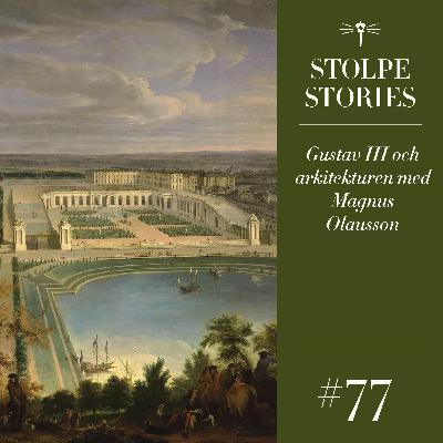 77. Gustav III och arkitekturen med Magnus Olausson