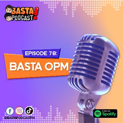 Episode 78: Basta OPM