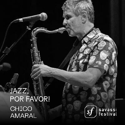Jazz, Por Favor! com Chico Amaral