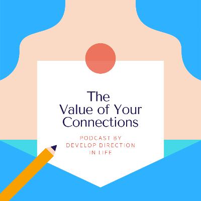 The Value of Your Connections