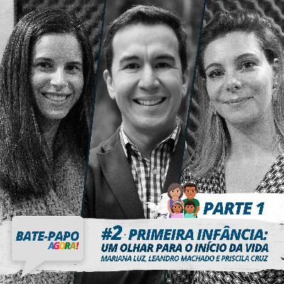 #2 Primeira Infância: Um olhar para o início da vida - parte 1