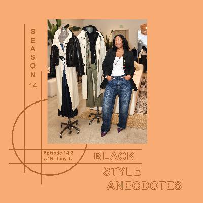 Style As Storytelling, The Best Accessory, and More w/ Brittiny Terry