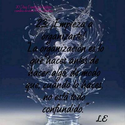 23: ¡Empieza a organizarte! 23: ¡Empieza a organizarte!