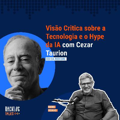 #31: Visão Critica sobre a Tecnologia e o Hype da IA