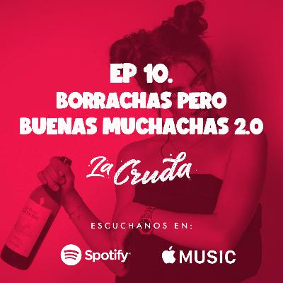 Borrachas pero buenas muchachas 2.0